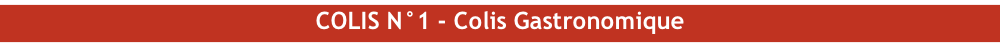 COLIS N°1 - Colis Gastronomique