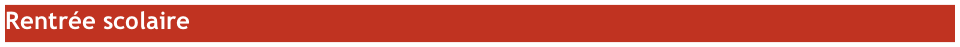 Rentrée scolaire